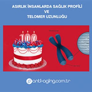 Asırlık İnsanlarda Sağlık Profili ve Telomer Uzunluğu